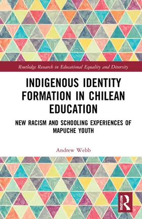 Webb |  Indigenous Identity Formation in Chilean Education | Buch |  Sack Fachmedien