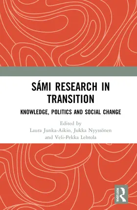 Junka-Aikio / Nyyssönen / Lehtola |  Sámi Research in Transition | Buch |  Sack Fachmedien