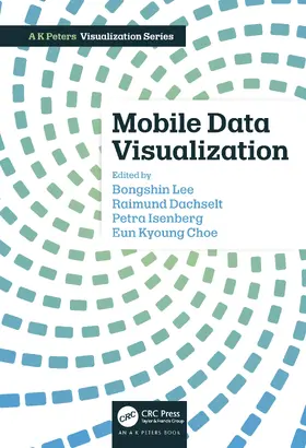 Lee / Dachselt / Isenberg | Mobile Data Visualization | Buch | 978-0-367-54842-1 | sack.de