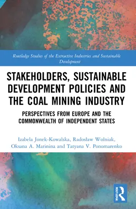 Jonek-Kowalska / Wolniak / Marinina |  Stakeholders, Sustainable Development Policies and the Coal Mining Industry | Buch |  Sack Fachmedien