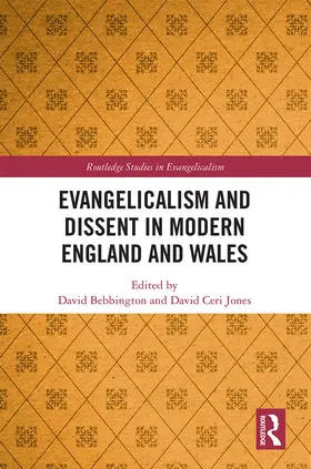Bebbington / Jones |  Evangelicalism and Dissent in Modern England and Wales | Buch |  Sack Fachmedien