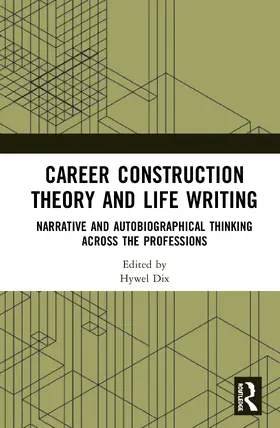 Dix |  Career Construction Theory and Life Writing | Buch |  Sack Fachmedien