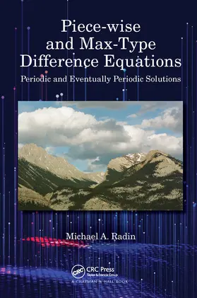 Radin | Piece-wise and Max-Type Difference Equations | Buch | 978-0-367-55102-5 | www.sack.de