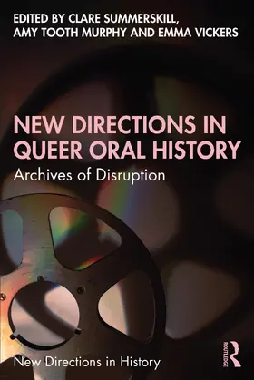 Summerskill / Tooth Murphy / Vickers | New Directions in Queer Oral History | Buch | 978-0-367-55113-1 | sack.de