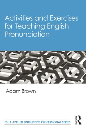 Brown |  Activities and Exercises for Teaching English Pronunciation | Buch |  Sack Fachmedien