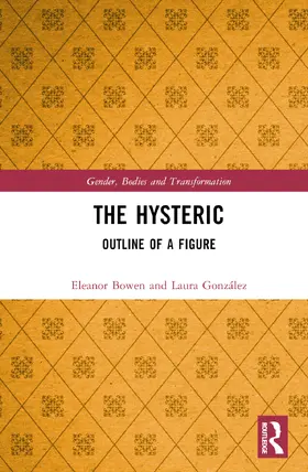 Bowen / González |  The Hysteric | Buch |  Sack Fachmedien
