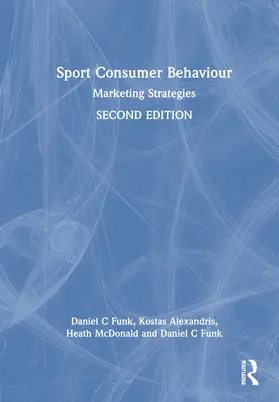 Funk / Alexandris / McDonald |  Sport Consumer Behaviour | Buch |  Sack Fachmedien