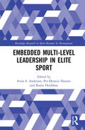 Andersen / Hansen / Houlihan |  Embedded Multi-Level Leadership in Elite Sport | Buch |  Sack Fachmedien