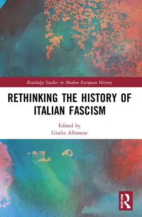 Albanese |  Rethinking the History of Italian Fascism | Buch |  Sack Fachmedien
