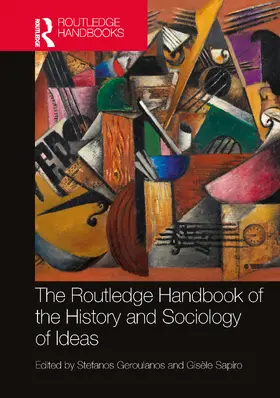 Geroulanos / Sapiro |  The Routledge Handbook of the History and Sociology of Ideas | Buch |  Sack Fachmedien