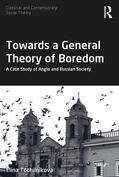 Tochilnikova |  Towards a General Theory of Boredom | Buch |  Sack Fachmedien