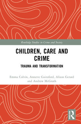Gerard / Colvin / McGrath |  Children, Care and Crime | Buch |  Sack Fachmedien
