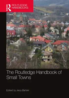 Ba¿ski / Banski |  The Routledge Handbook of Small Towns | Buch |  Sack Fachmedien