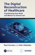 Cerrato / Halamka |  The Digital Reconstruction of Healthcare | Buch |  Sack Fachmedien