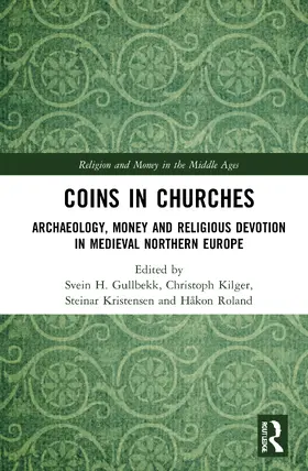 Gullbekk / Kilger / Kristensen |  Coins in Churches | Buch |  Sack Fachmedien