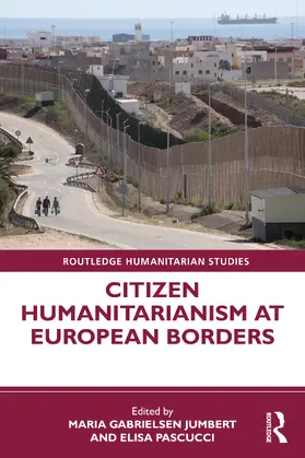 Jumbert / Pascucci | Citizen Humanitarianism at European Borders | Buch | 978-0-367-55713-3 | sack.de