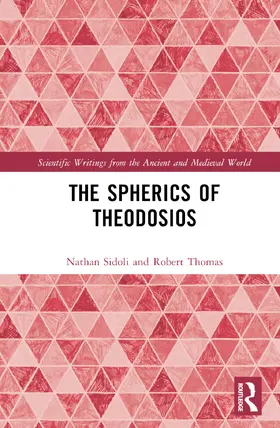 Sidoli / Thomas |  The Spherics of Theodosios | Buch |  Sack Fachmedien
