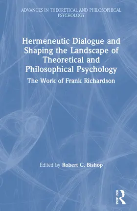 Bishop |  Hermeneutic Dialogue and Shaping the Landscape of Theoretical and Philosophical Psychology | Buch |  Sack Fachmedien