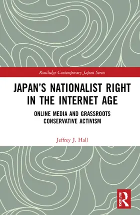 Hall |  Japan's Nationalist Right in the Internet Age | Buch |  Sack Fachmedien