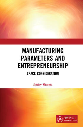 Sharma |  Manufacturing Parameters and Entrepreneurship | Buch |  Sack Fachmedien