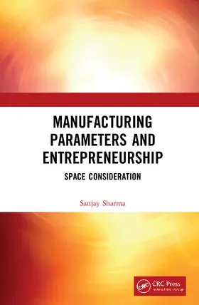 Sharma |  Manufacturing Parameters and Entrepreneurship | Buch |  Sack Fachmedien