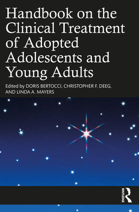 Deeg / Bertocci / Mayers |  Handbook on the Clinical Treatment of Adopted Adolescents and Young Adults | Buch |  Sack Fachmedien