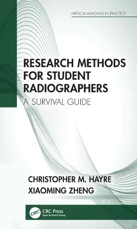 Hayre / Zheng |  Research Methods for Student Radiographers | Buch |  Sack Fachmedien