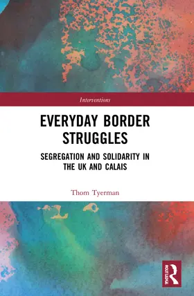 Tyerman |  Everyday Border Struggles | Buch |  Sack Fachmedien