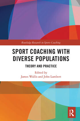 Wallis / Lambert | Sport Coaching with Diverse Populations | Buch | 978-0-367-55943-4 | sack.de