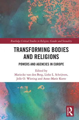 van den Berg / Schrijvers / Korte |  Transforming Bodies and Religions | Buch |  Sack Fachmedien