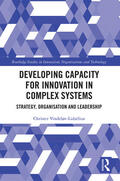 Vindeløv-Lidzelius / Vindeløv-Lidzélius |  Developing Capacity for Innovation in Complex Systems | Buch |  Sack Fachmedien