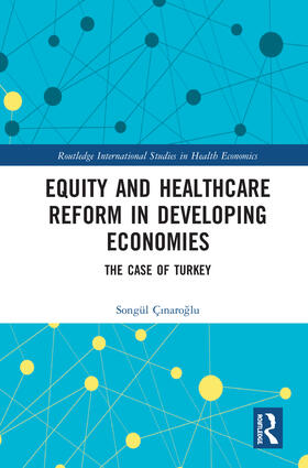 Çinaroglu |  Equity and Healthcare Reform in Developing Economies | Buch |  Sack Fachmedien