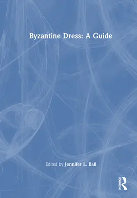 Ball |  Byzantine Dress | Buch |  Sack Fachmedien