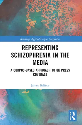 Balfour |  Representing Schizophrenia in the Media | Buch |  Sack Fachmedien