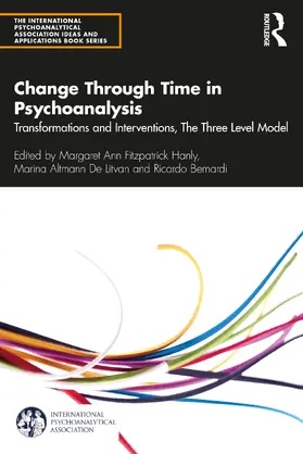 Fitzpatrick Hanly / Bernardi / Altmann de Litvan |  Change Through Time in Psychoanalysis | Buch |  Sack Fachmedien