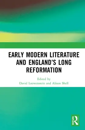 Loewenstein / Shell |  Early Modern Literature and England's Long Reformation | Buch |  Sack Fachmedien