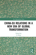 Xing |  China-EU Relations in a New Era of Global Transformation | Buch |  Sack Fachmedien