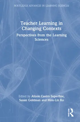 Castro Superfine / Goldman / Ko |  Teacher Learning in Changing Contexts | Buch |  Sack Fachmedien