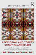 Stolte |  Aboriginal and Torres Strait Islander Art | Buch |  Sack Fachmedien