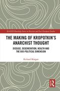 Morgan |  The Making of Kropotkin's Anarchist Thought | Buch |  Sack Fachmedien