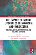 Sternberg / Toktomushev / Ichinkhorloo |  The Impact of Mining Lifecycles in Mongolia and Kyrgyzstan | Buch |  Sack Fachmedien