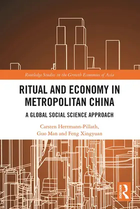 Herrmann-Pillath / Man / Xingyuan |  Ritual and Economy in Metropolitan China | Buch |  Sack Fachmedien