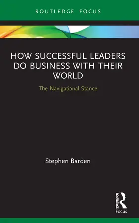 Barden | How Successful Leaders Do Business with Their World | Buch | 978-0-367-56410-0 | www.sack.de