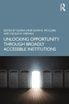 Crisp / Orphan / McClure |  Unlocking Opportunity through Broadly Accessible Institutions | Buch |  Sack Fachmedien