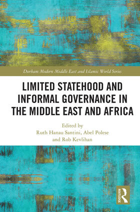 Hanau Santini / Polese / Kevlihan |  Limited Statehood and Informal Governance in the Middle East and Africa | Buch |  Sack Fachmedien
