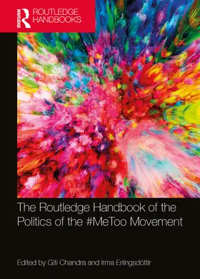 Chandra / Erlingsdóttir |  The Routledge Handbook of the Politics of the #MeToo Movement | Buch |  Sack Fachmedien