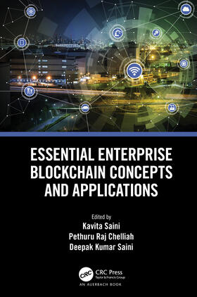 Saini / Chelliah | Essential Enterprise Blockchain Concepts and Applications | Buch | 978-0-367-56488-9 | sack.de