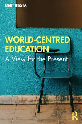 Biesta | World-Centred Education | Buch | 978-0-367-56552-7 | www.sack.de