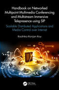 Ranjan Roy |  Handbook on Networked Multipoint Multimedia Conferencing and Multistream Immersive Telepresence using SIP | Buch |  Sack Fachmedien