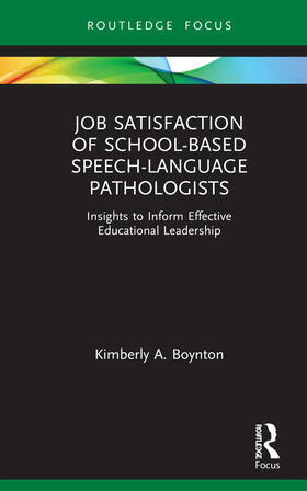 Boynton | Job Satisfaction of School-Based Speech-Language Pathologists | Buch | 978-0-367-56584-8 | sack.de